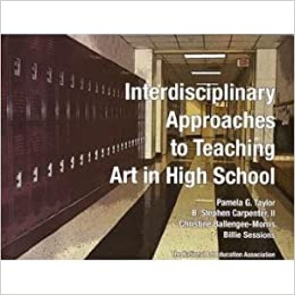 INTERDISCIPLINARY APPROACHES TO TEACHING ART EDUCATION IN HIGH SCHOOL ...